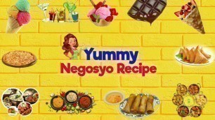 'Yummy Negosyo Recipe ( THRILLER )'