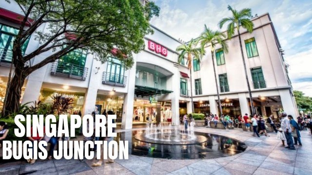 'Bugis Junction Singapore Walking Tour【2019】/白沙浮广场武吉士新加坡步行遊 / ブギスジャンクションシンガポールウォーキングツアー'