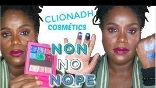 'CLIONADH Cosmetics MAKEUP.... MON AVIS !| Peg'