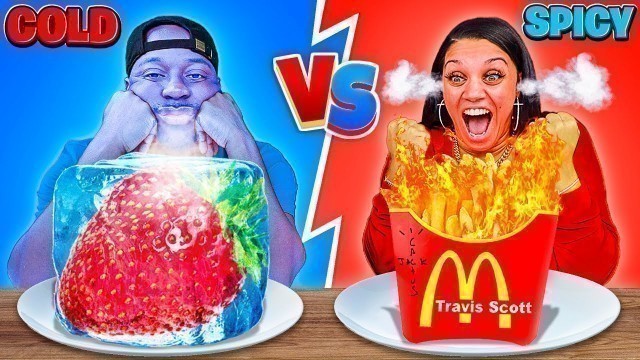 'SPICY VS COLD FOOD CHALLENGE'