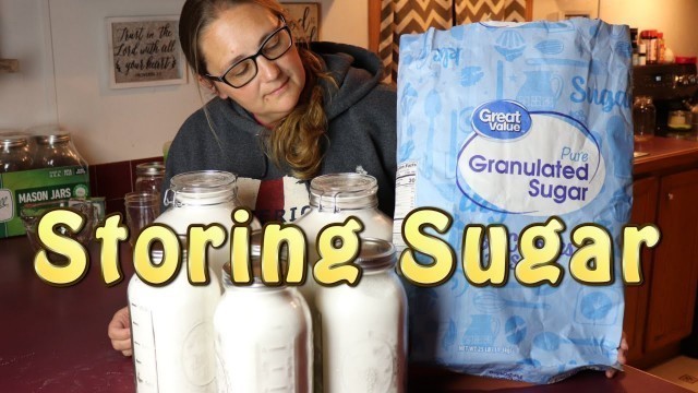 'How We Store Sugar For Our Prepper Pantry ~ Easy Long Term Storage!'