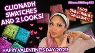 'Clionadh Cosmetics Swatch Party! Happy Valentine\'s Day 2021! Mimosas & Makeup #23'