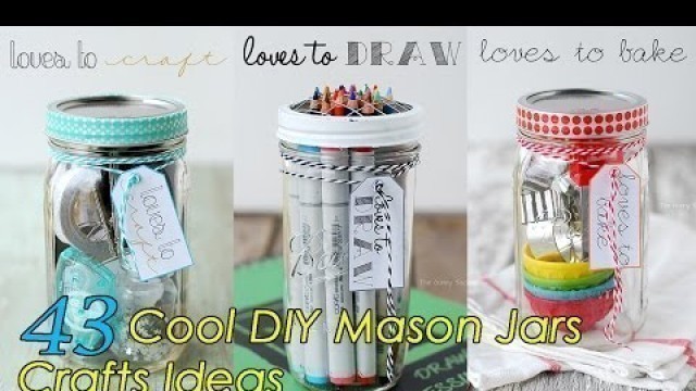 '43 DIY Mason Jars Crafts Ideas'