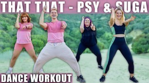 'PSY - \'That That (prod. & feat. SUGA of BTS) | Caleb Marshall x Kelsey Dangerous | Dance Workout'