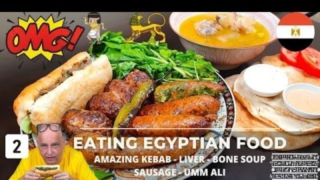'Eating Egyptian Food | Food of Egypt | Amazing Food from Egypt'