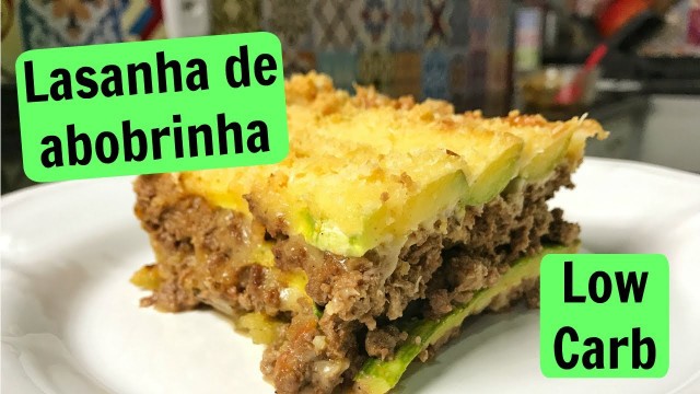 'Lasanha de abobrinha | Receita Low Carb | Você Mais Fitness'