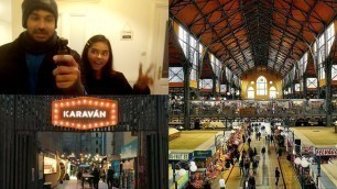 'The amazing food street karavan and the iconic central market hall of Budapest'