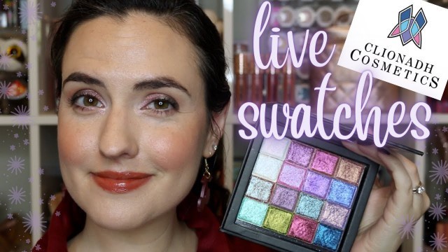 'Clionadh Cosmetics Eyeshadows HAUL | Live Swatches of my Clionadh Collection + Tutorial'