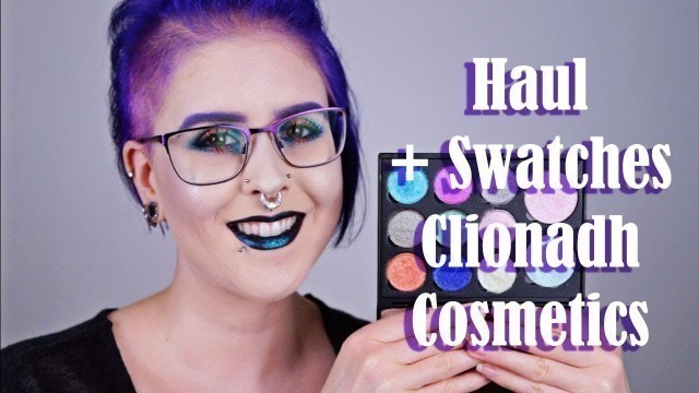 'Haul + Swatches: Clionadh Cosmetics l Witchcraft Palette l Indie Makeup l MakeupByAnnki'