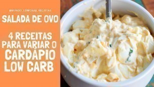 'SALADA DE OVO - 4 Receitas Para o Cardápio Low Carb'