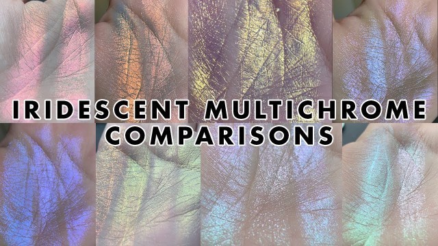'Iridescent Multichrome Comparisons | Clionadh, Terra Moons, Devinah & Karla Cosmetics'