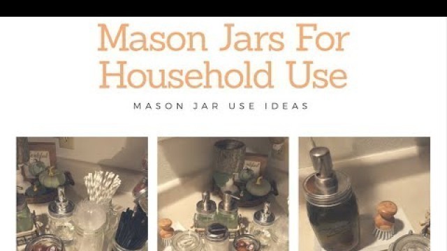 'Mason Jars For Household Use / Storage ideas'