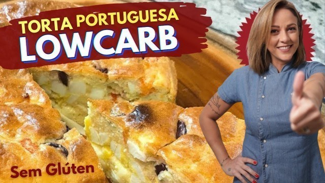 'Deliciosa Torta Portuguesa LOWCARB  | Sem Glúten'