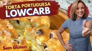 'Deliciosa Torta Portuguesa LOWCARB  | Sem Glúten'