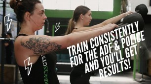 'Train Consistently for the ADF & Police and You\'ll Get Results!'