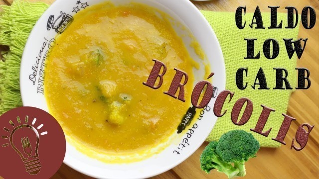 'CALDO LOW CARB DE BRÓCOLIS'