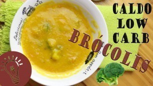 'CALDO LOW CARB DE BRÓCOLIS'