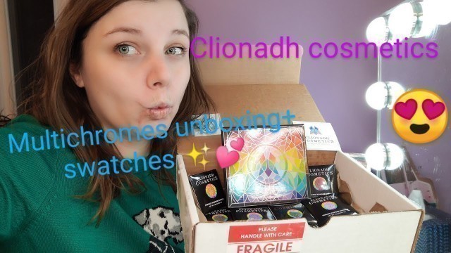 'Unboxing + Swatches de Multichromes de Clionadh Cosmetics 