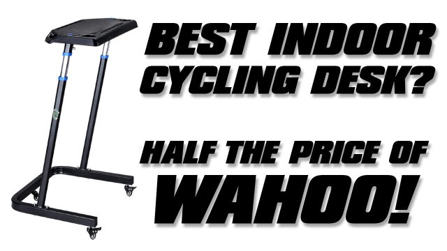 'RAD Cycle Bike Trainer Fitness Desk - Better Than Wahoo Kickr Desk?'