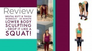 'Review with Blu: Fitness Blender Brutal Butt & Thigh Workout -30 Minute Lower Body Sculpting'