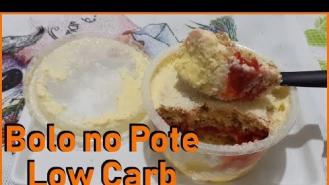 'Bolo no Pote LOW CARB! - #Gih Low Carb'