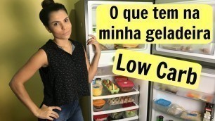 'O que tem na minha geladeira? | Low Carb | Você Mais Fitness'