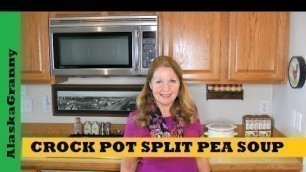 'Crock Pot Split Pea Soup - Prepper Pantry Clean Out Recipe From Food Storage'