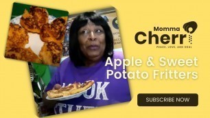 'Momma\'s Apple and Sweet Potato Fritters!'