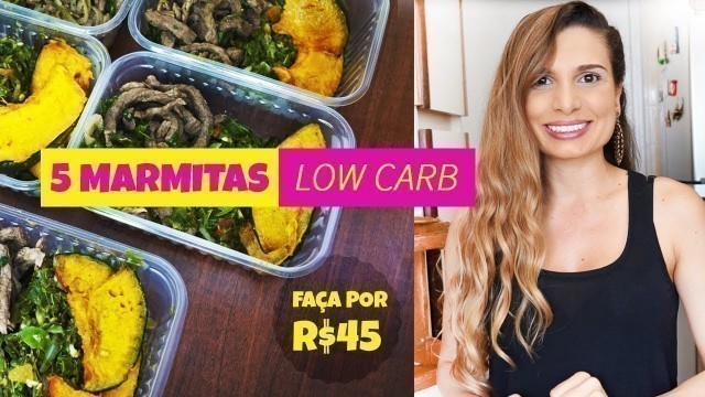 'R$45 POR MARMITA - COMIDA FITNESS DA SEMANA LOW CARB - CARNE - #Ep. 4 - por Drika Oliveira'