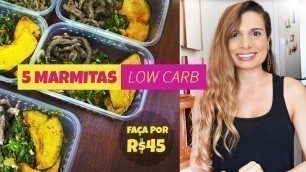 'R$45 POR MARMITA - COMIDA FITNESS DA SEMANA LOW CARB - CARNE - #Ep. 4 - por Drika Oliveira'