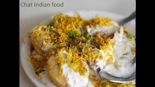 'Chat Indian Food-Indian Recipes - Street Food - Chaat Varieties - Fast Food'