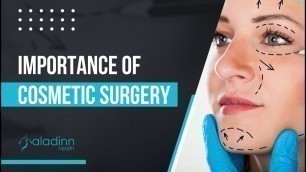 'Importance Of Cosmetic Surgery | Dr. G. S. Kalra'