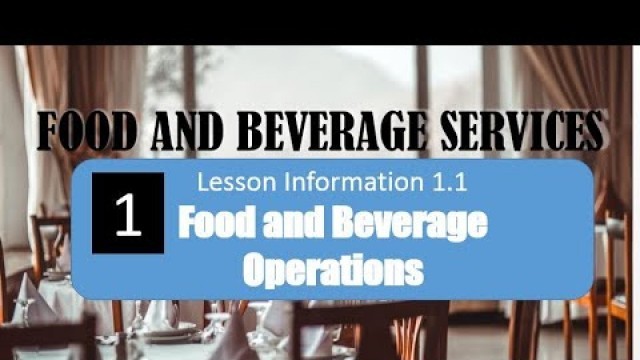'TLE FOOD AND BEVERAGES SERVICES LESSON 1.1  Food and Beverage Operations'