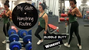 'MY GYM ROUTINE |GLUTE & HAMSTRING BUBBLE BUTT WORKOUT'