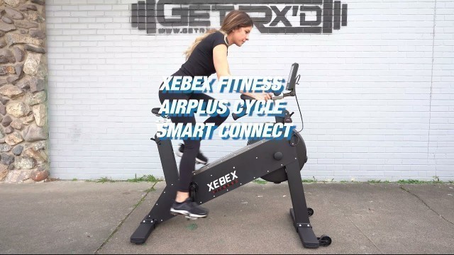 'XEBEX FITNESS AIRPLUS CYCLE SMART CONNECT -Get RX\'d'