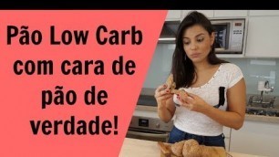 'Pão Low Carb com cara de pão de verdade | Você Mais Fitness'