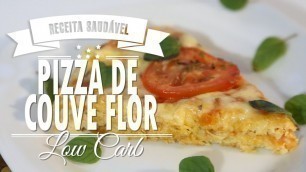 'PIZZA DE COUVE FLOR { Low Carb }| Mamãe Vida Saudável #132'