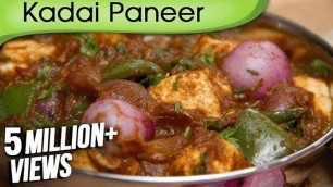 'How To Make Kadai Paneer | Easy to Make Indian Homemade Main Course Gravy Recipe By Ruchi Bharani'