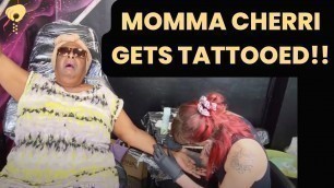 'Momma Cherri gets tattooed'
