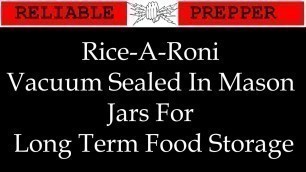 'Food Storage: Rice-A-Roni Vacuum Sealed In Mason Jars'