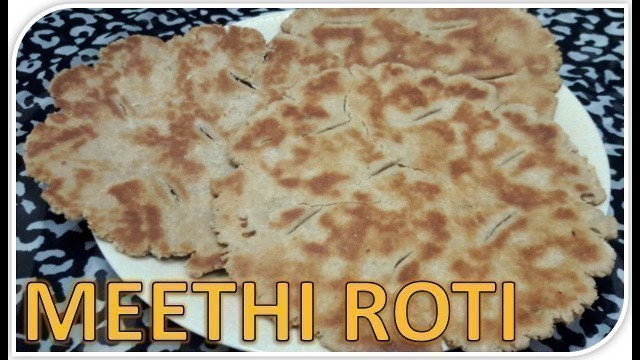 'Meethi Roti | Recipe | BY FOOD JUNCTION'