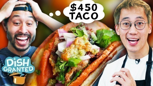 'Can I Make A $450 Taco For Ryan? • Dish Granted'