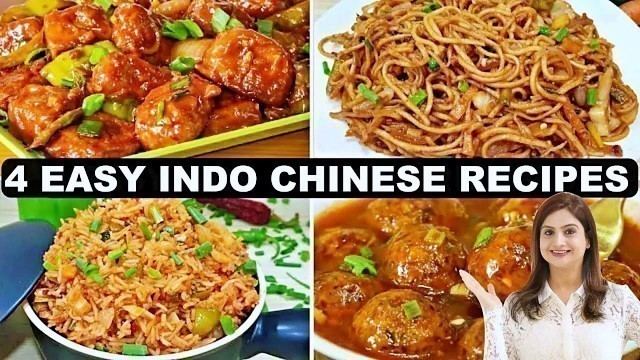 '4 Tasty & Easy Indo Chinese Recipes | 4 आसान और टेस्टी इंडो चाइनीस रेसिपीस जिसे आप बार बार बनाओगे'