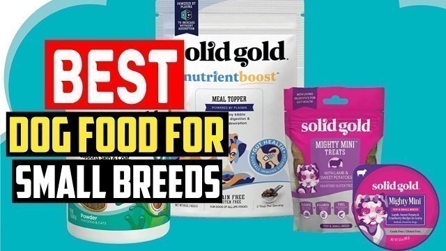'✅Top 5 Best Dog Food for Small Breeds in 2022'