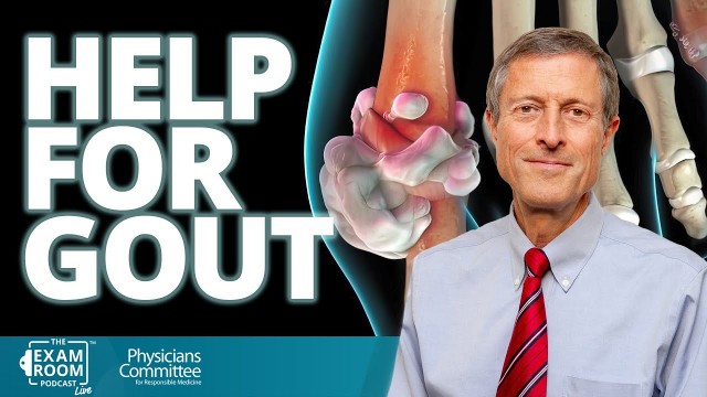 'Natural Help for Gout: Try These Foods | Dr. Neal Barnard Live Q&A'