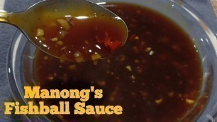 'Manong\'s Fishball Sauce | Kikiam  sauce | Squidball sauce | Madaling gawin | pang negosyo recipe'