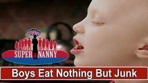 'Dad Feeds Kids Nothing But Junk Food  | Supernanny'