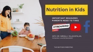 'Nutrition In Kids | Live With Dr. Nirmala Rajagopalan| The NextGen Parenting'