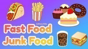'Junk Food | Fast Food for kids | Junk food vocabulary | Fast Food name and picture | @AAtoons Kids'