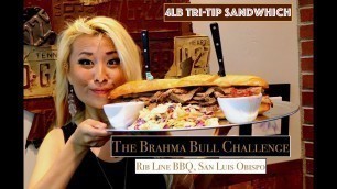 'The Brahma Bull Challenge | 4lb Tri-Tip Sandwhich | ManvsFood | RibLineSLO | RainaisCrazy'